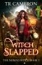 [The Nomad Witch 02] • Witch Slapped